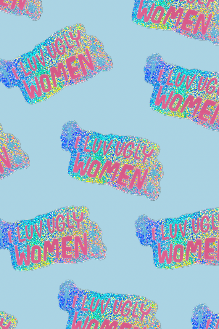 I Luv Ugly Women Sticker